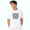 Jim Harbaugh Mike McDaniel Nobody Watches Women's Sports Shirt 2