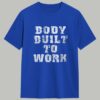 John Schneider Body Built To Work Shirt 1