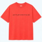 Just The Girl Version Of My Dad Shirt