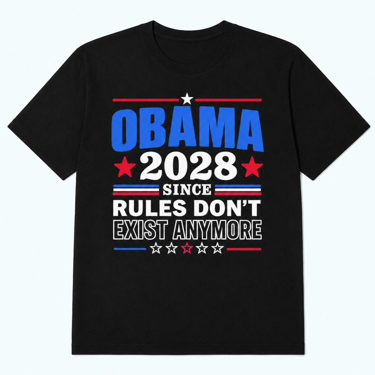 Obama 2028 Since Rules Don’t Exist Anymore Shirt 1 Obama 2028 Since Rules Don t Exist Anymore Shirt 1