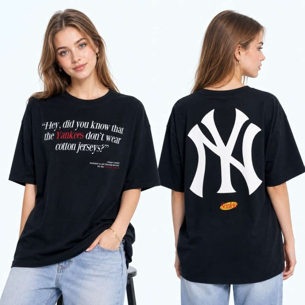 Seinfeld George Costanza Hey Did You Know That The Yankees Don t Wear Cotton Jerseys Shirt 2