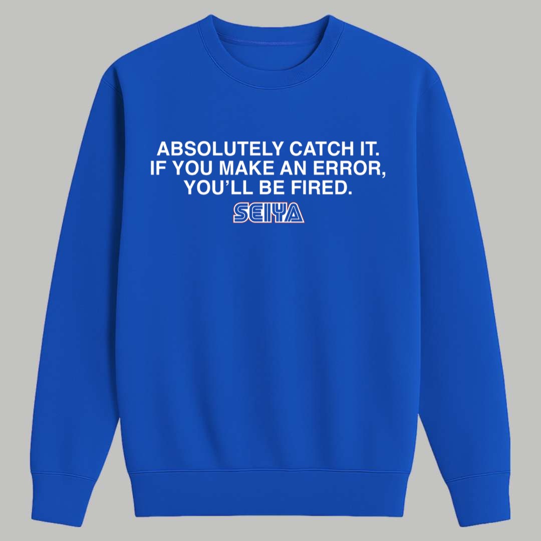 Seiya Suzuki Absolutely Catch It If You Make An Error You'll Be Fired Shirt 3 Seiya Suzuki Absolutely Catch It If You Make An Error Youll Be Fired Shirt 3