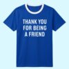 Tom Holland Thank You For Being A Friend Shirt 1