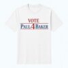Vote Paul 4 Baker Shirt 4
