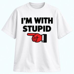 I m With Stupid Foam Finger Shirt 1