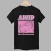 ADHD A Diva Has Distractions Shirt 1