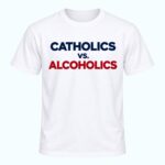 Catholics Vs Alcoholics Shirt