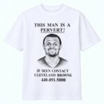 Deshaun Watson This Man Is A Pervert Cleveland Browns Shirt