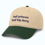 Half Princess Half Big Dawg Hat