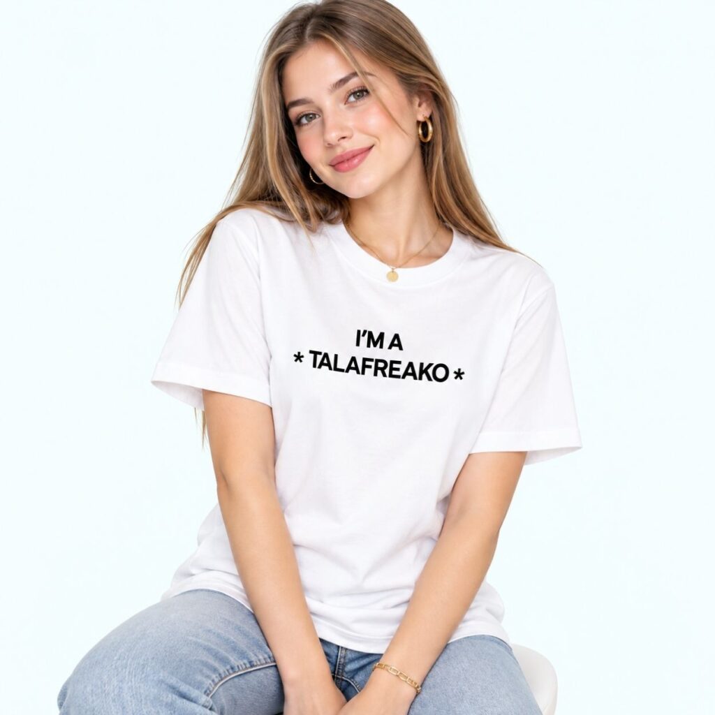 I’m A Talafreako T Shirt 2