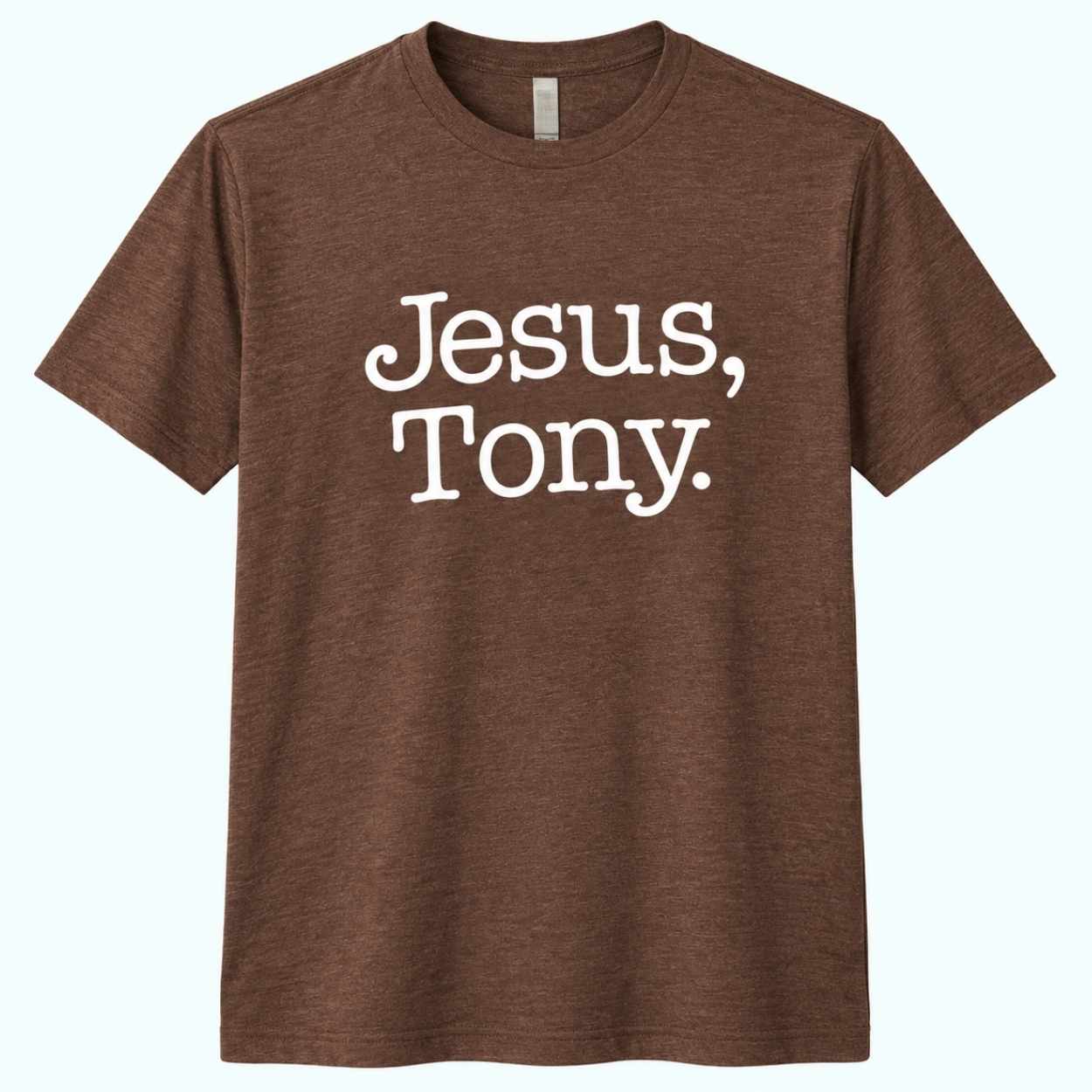 Jesus Tony Browns Shirt 1 Jesus Tony Browns Shirt 1