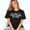 This Miller Lite Of Mine I’m Gonna Let It Shine Shirt 5 This Miller Lite Of Mine I m Gonna Let It Shine Shirt 3