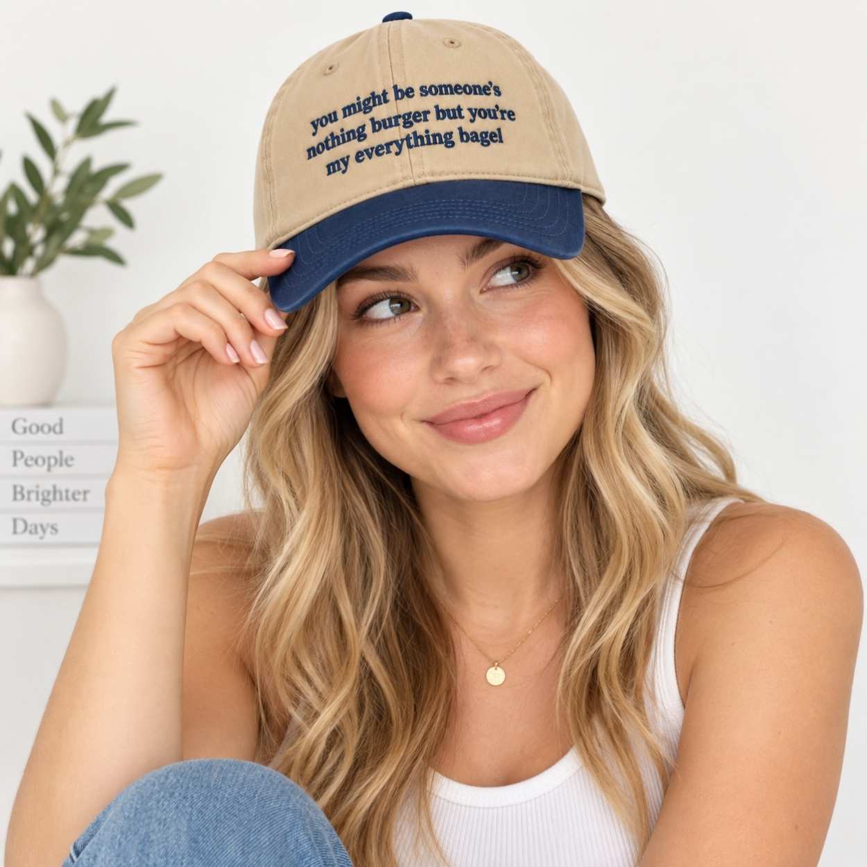 You May Be Someone's Nothingburger But You're My Everything Bagel Hat 4 You May Be Someones Nothingburger But Youre My Everything Bagel Hat 4
