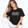 Your Coworker Is Not Hot They re Just Within 10 FT Of You 40 HRS Week Shirt 2