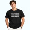 Your Coworker Is Not Hot They’re Just Within 10 FT Of You 40 HRS Week Shirt 3