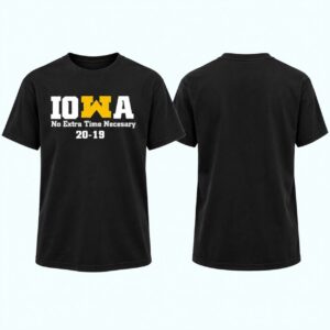 Iowa No Extra Time Necessary 20 19 Shirt 1