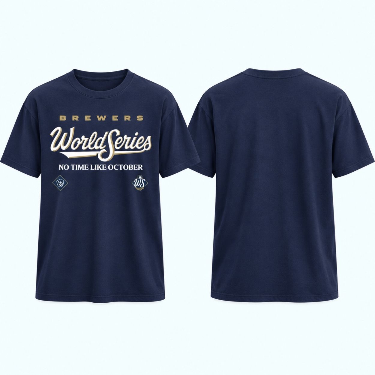 2026 Brewers World Series No Time Like October Shirt 1 2026 Brewers World Series No Time Like October Shirt 1