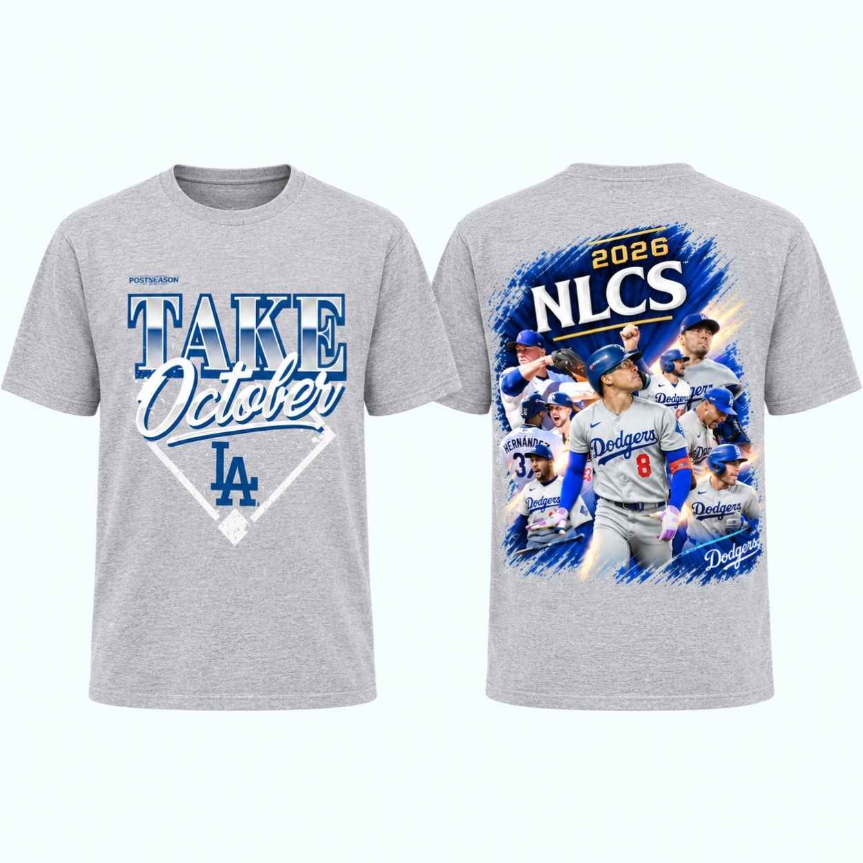 2026 Dodgers NLCS Take October Shirt 1 2026 Dodgers NLCS Take October Shirt 1