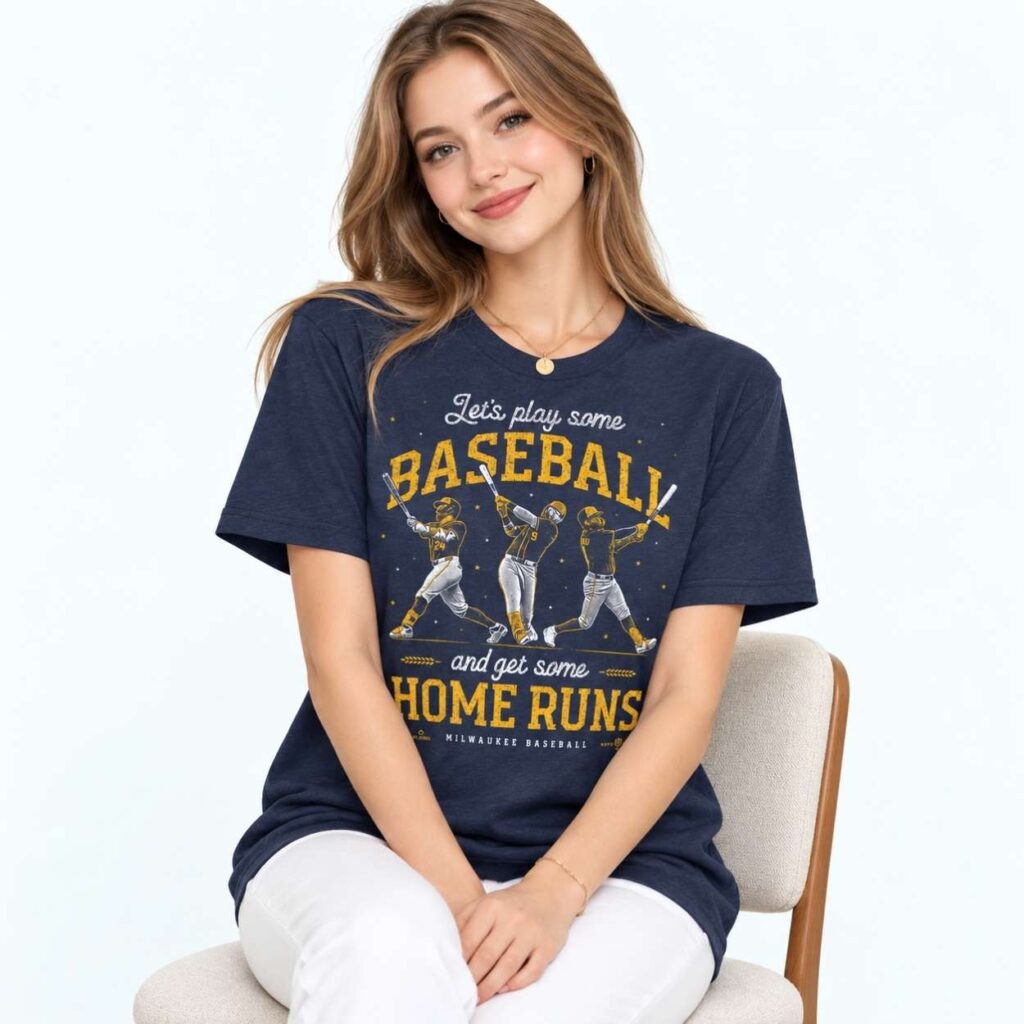Brewers Lets Play Some Baseball And Get Some Home Runs Shirt 3 Brewers Lets Play Some Baseball And Get Some Home Runs Shirt 3