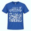 Dodgers It s Time For Dinosaur Baseball T Shirt 1