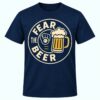 Fear The Beer Brewers Shirt 1