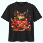 Funny Christmas Cat Festive As Fuck Shirt