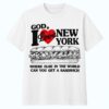 God I Love New York Where Else In The World Can You Get A Sandwich Shirt 1