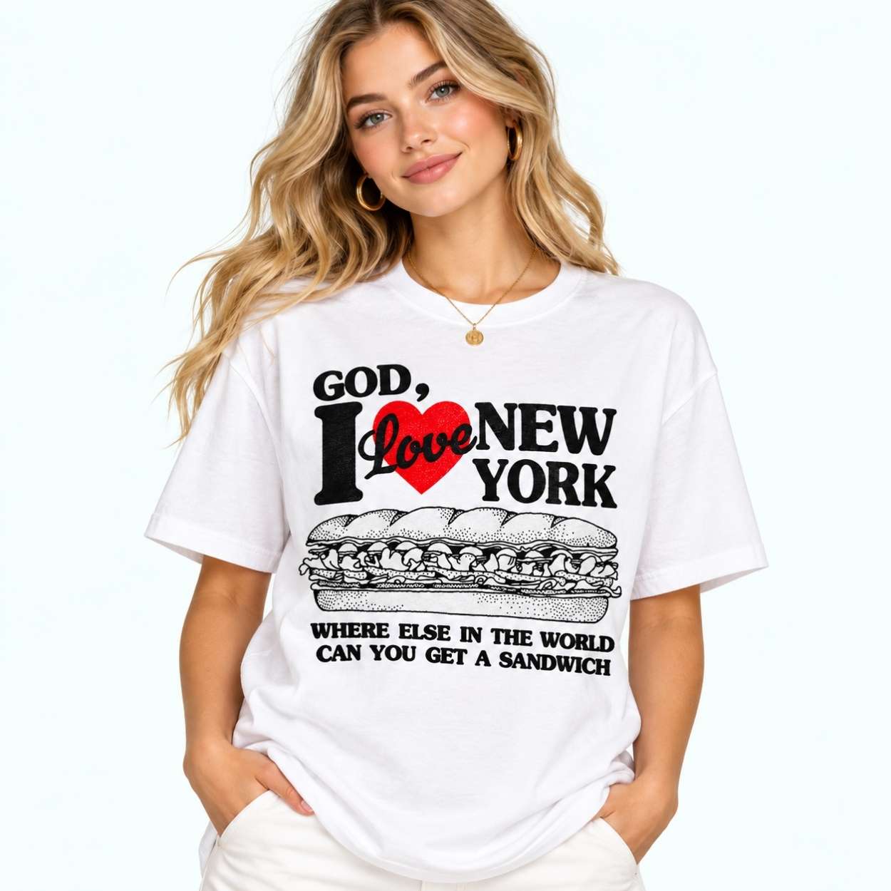 God I Love New York Where Else In The World Can You Get A Sandwich Shirt 2 God I Love New York Where Else In The World Can You Get A Sandwich Shirt 2