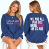 Retro I Stand With Jane Doe We Are All Jane Doe Until None Of Us Are Print Sweatshirt 4
