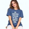 We Survived Sterling We Will Survive This Shirt 3