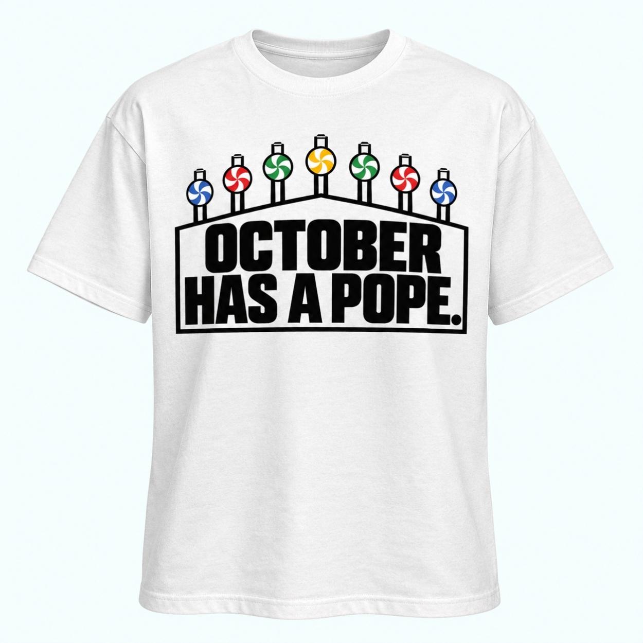 White Sox October Has A Pope Shirt 1 White Sox October Has A Pope Shirt 1